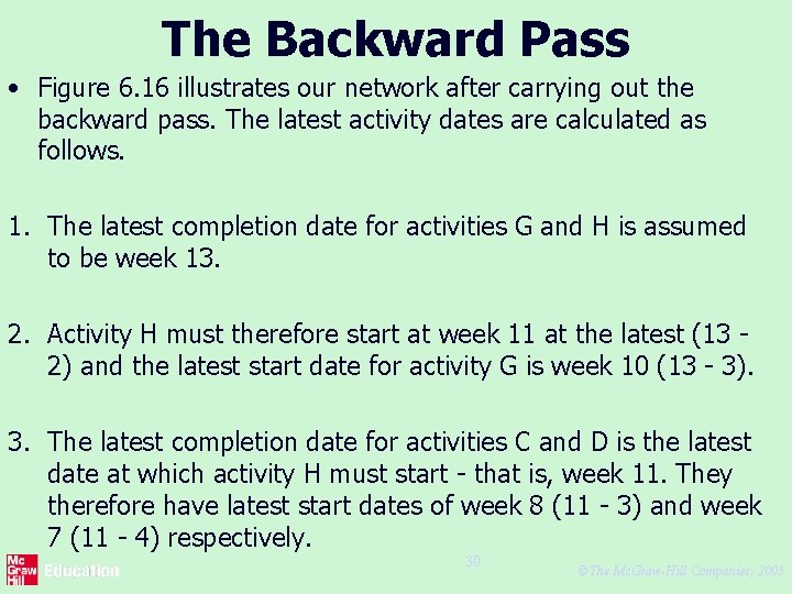 The Backward Pass • Figure 6. 16 illustrates our network after carrying out the