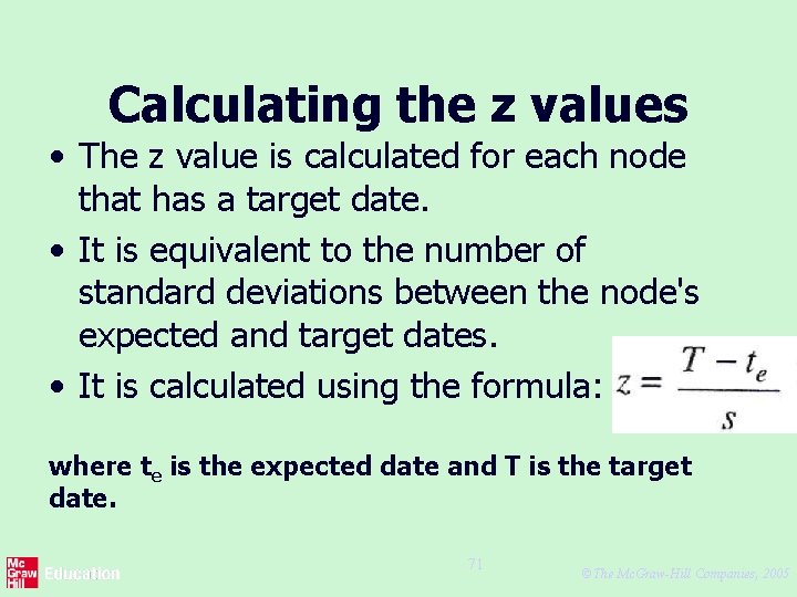 Calculating the z values • The z value is calculated for each node that