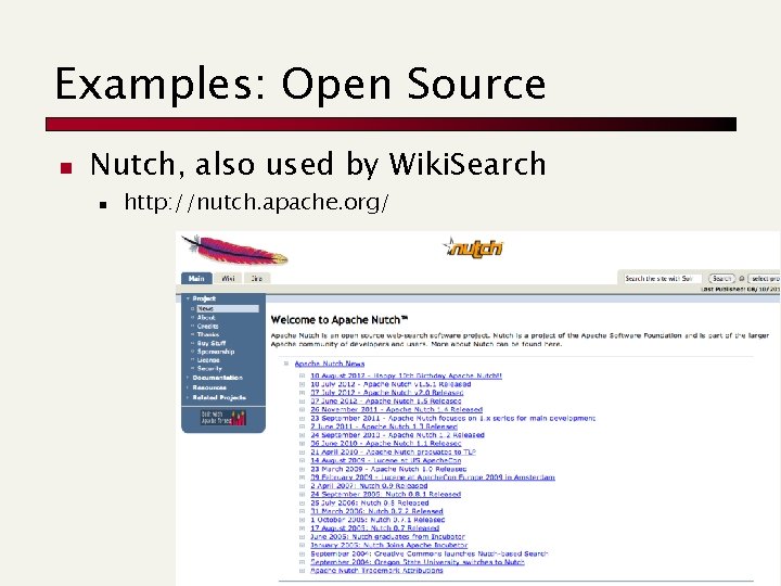 Examples: Open Source n Nutch, also used by Wiki. Search n http: //nutch. apache.