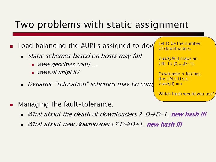 Two problems with static assignment n Let D be the number Load balancing the