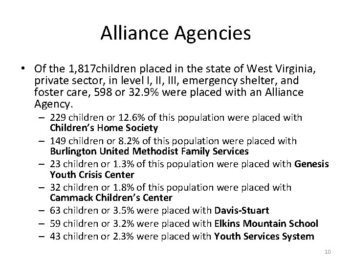 Alliance Agencies • Of the 1, 817 children placed in the state of West