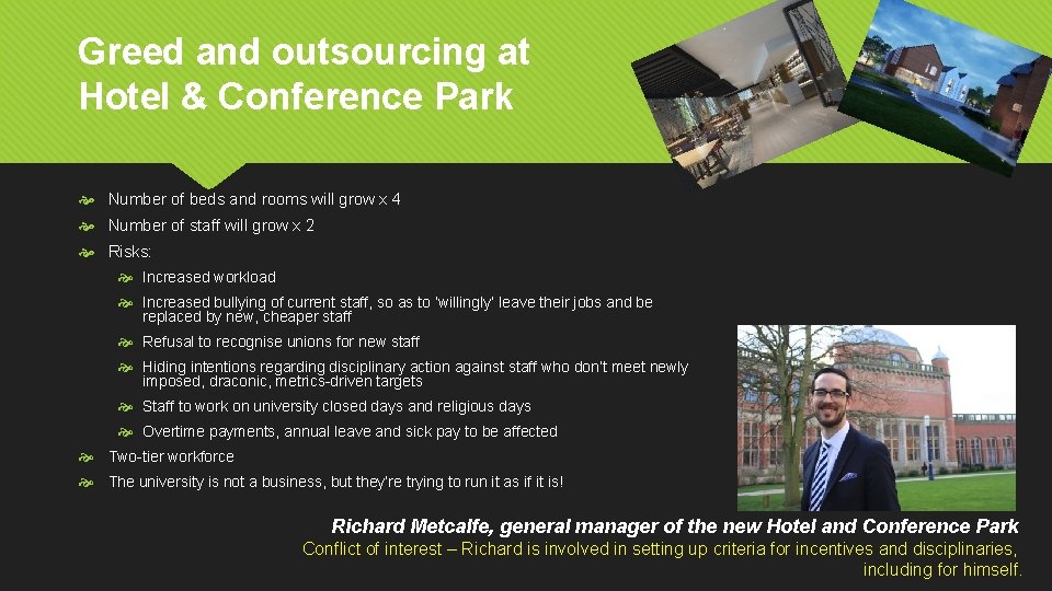 Greed and outsourcing at Hotel & Conference Park Number of beds and rooms will