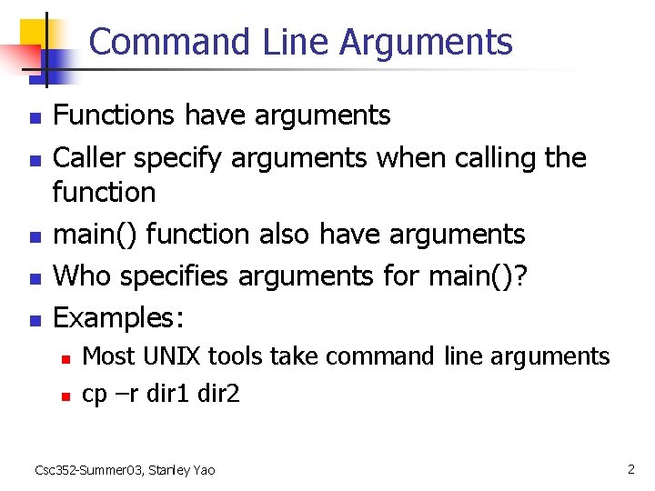 C Command Line Arguments Stanley Yao Computer Science