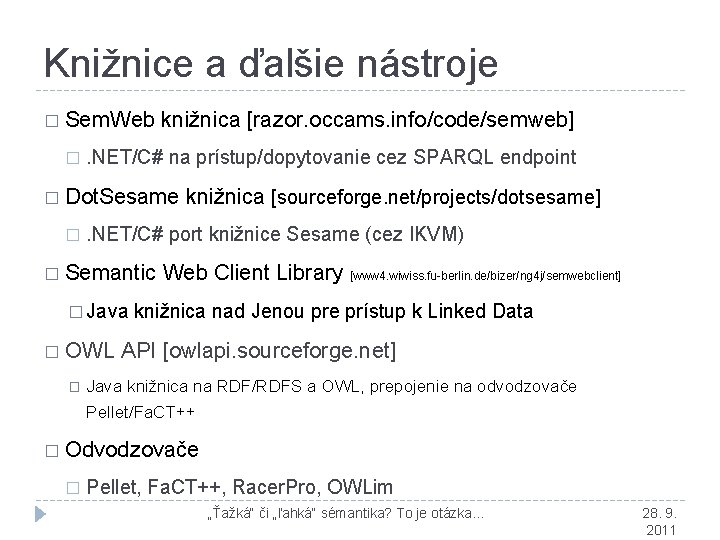 Knižnice a ďalšie nástroje � Sem. Web � knižnica [razor. occams. info/code/semweb] . NET/C#
