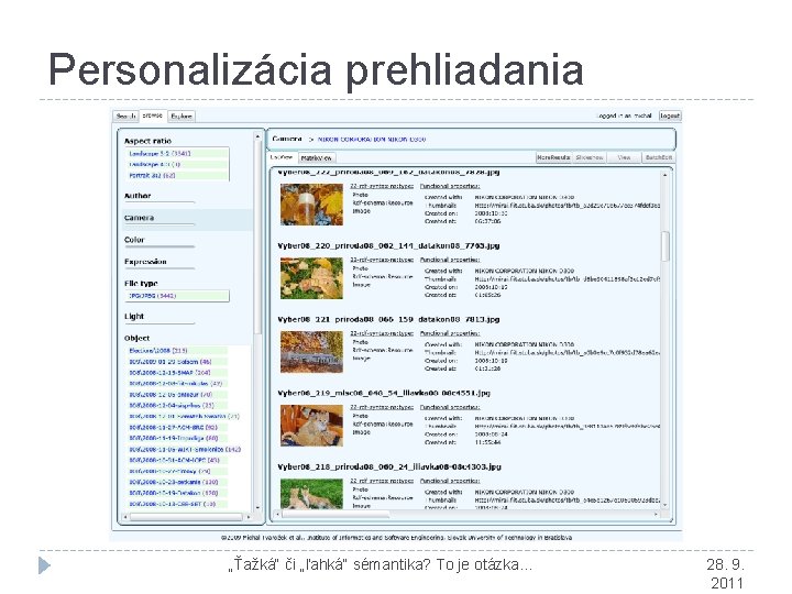 Personalizácia prehliadania „Ťažká“ či „ľahká“ sémantika? To je otázka. . . 28. 9. 2011