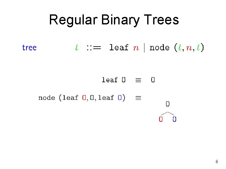 Regular Binary Trees 6 
