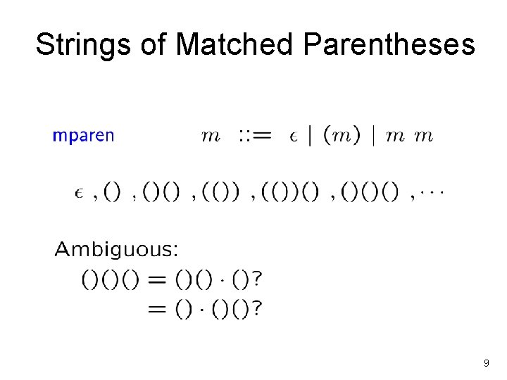 Strings of Matched Parentheses 9 