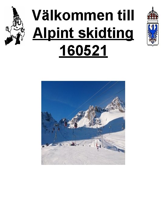 Välkommen till Alpint skidting 160521 
