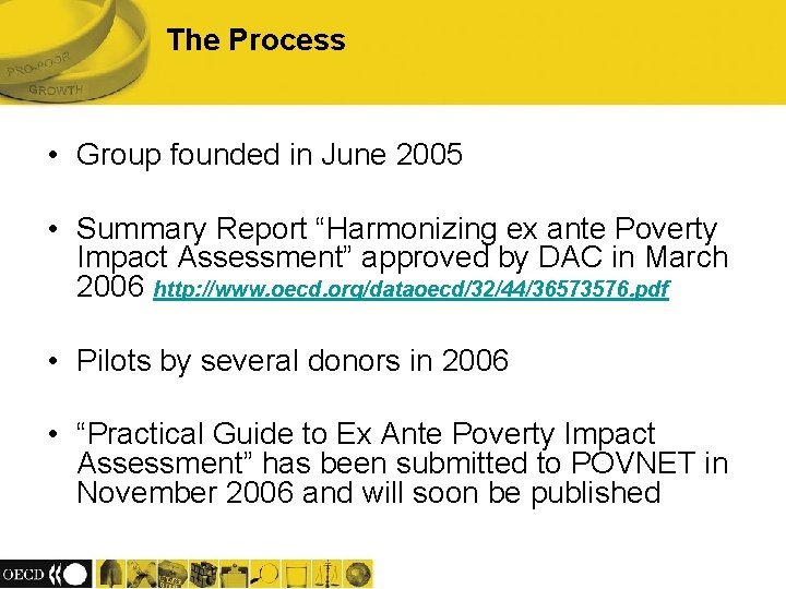 The Process • Group founded in June 2005 • Summary Report “Harmonizing ex ante
