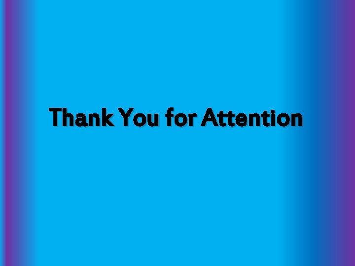 Thank You for Attention 