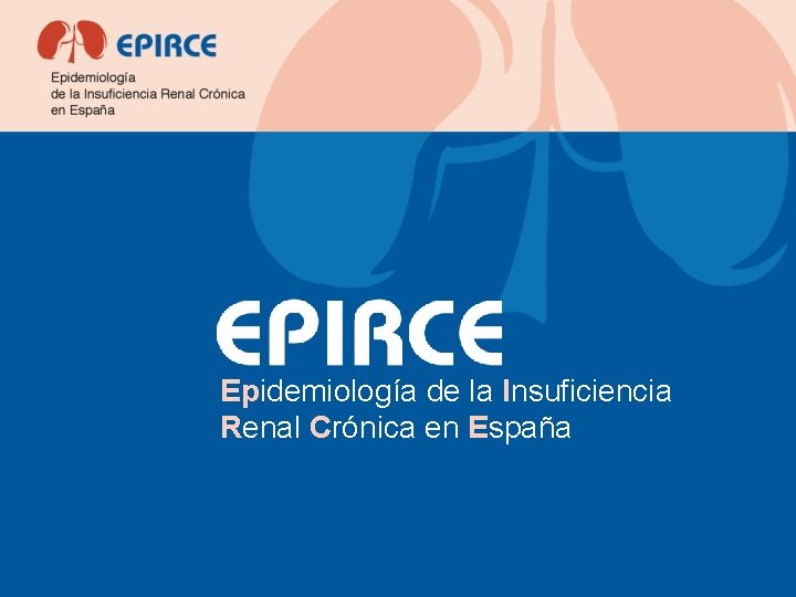 Epidemiología de la Insuficiencia Renal Crónica en España 