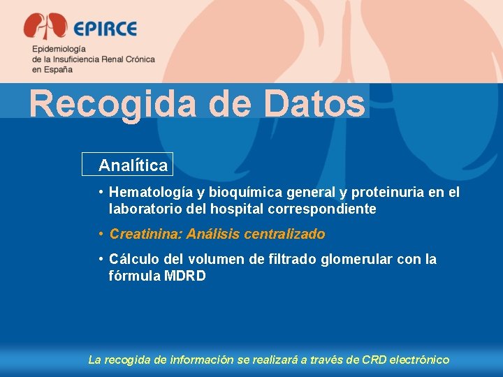 Recogida de Datos Analítica • Hematología y bioquímica general y proteinuria en el laboratorio