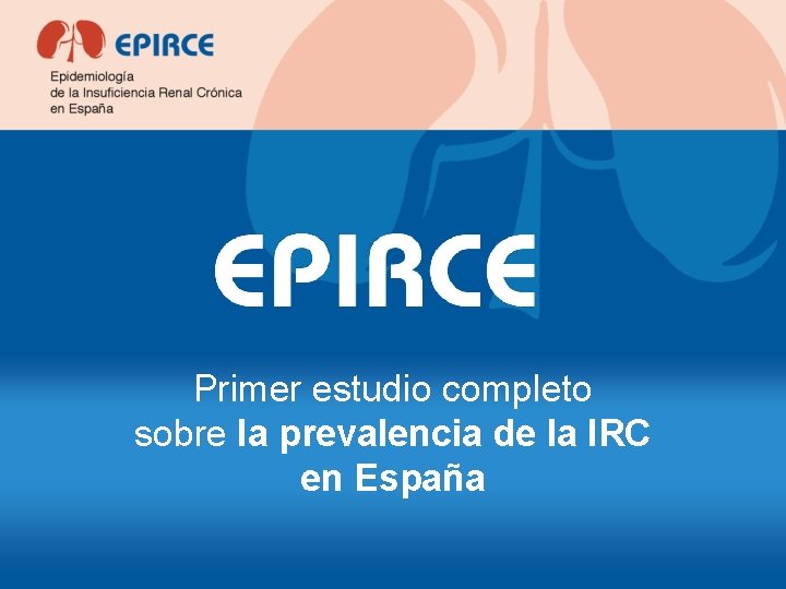 Primer estudio completo sobre la prevalencia de la IRC en España 