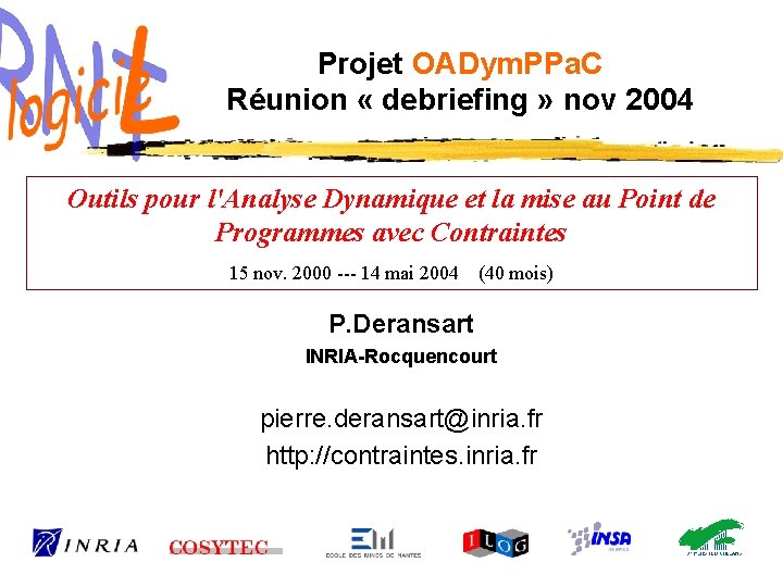 Projet OADym. PPa. C Réunion « debriefing » nov 2004 Outils pour l'Analyse Dynamique