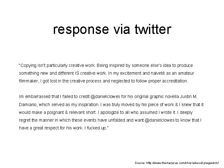 response via twitter “Copying isn’t particularly creative work. Being inspired by someone else’s idea