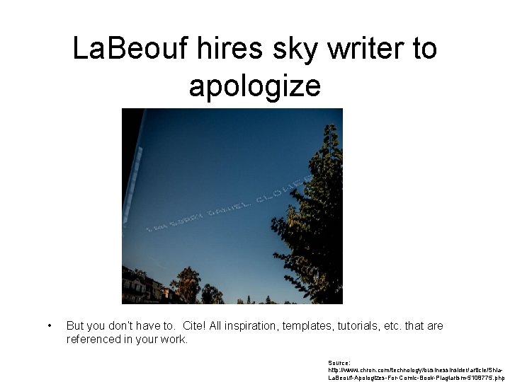 La. Beouf hires sky writer to apologize • But you don’t have to. Cite!