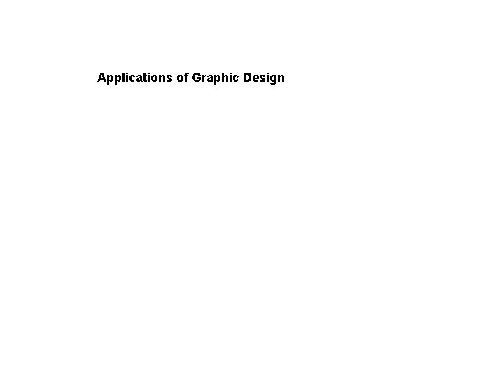 Applications of Graphic Design 