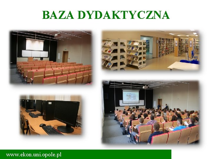 BAZA DYDAKTYCZNA www. ekon. uni. opole. pl 