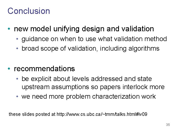 Conclusion • new model unifying design and validation • guidance on when to use