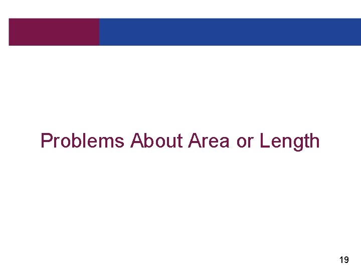 Problems About Area or Length 19 