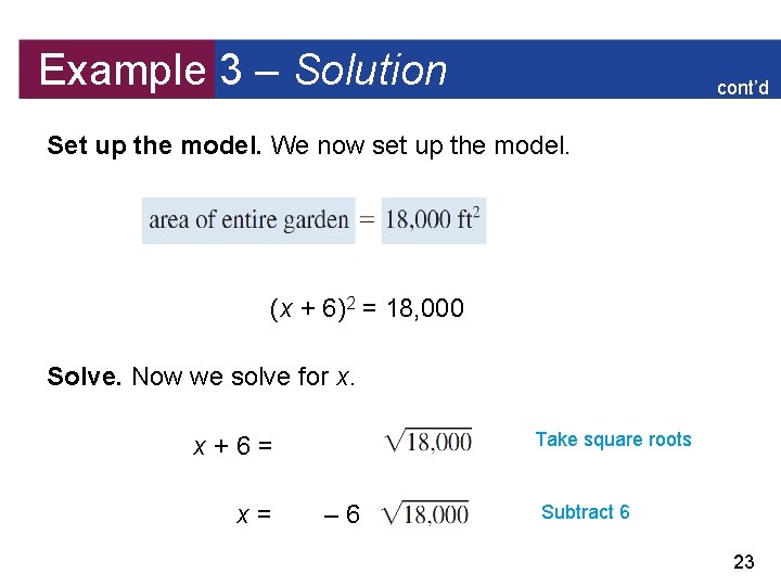 Example 3 – Solution cont’d Set up the model. We now set up the