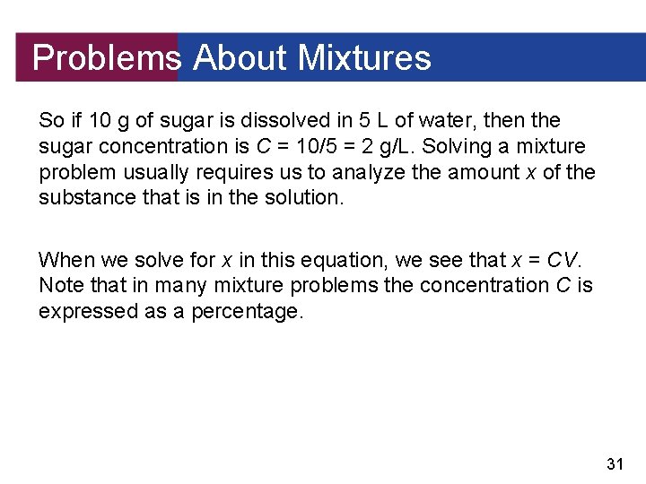 Problems About Mixtures So if 10 g of sugar is dissolved in 5 L