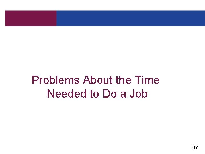 Problems About the Time Needed to Do a Job 37 