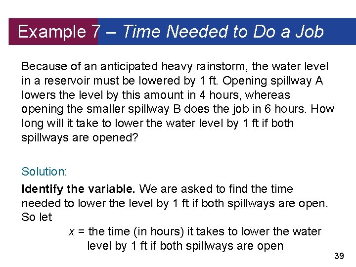 Example 7 – Time Needed to Do a Job Because of an anticipated heavy