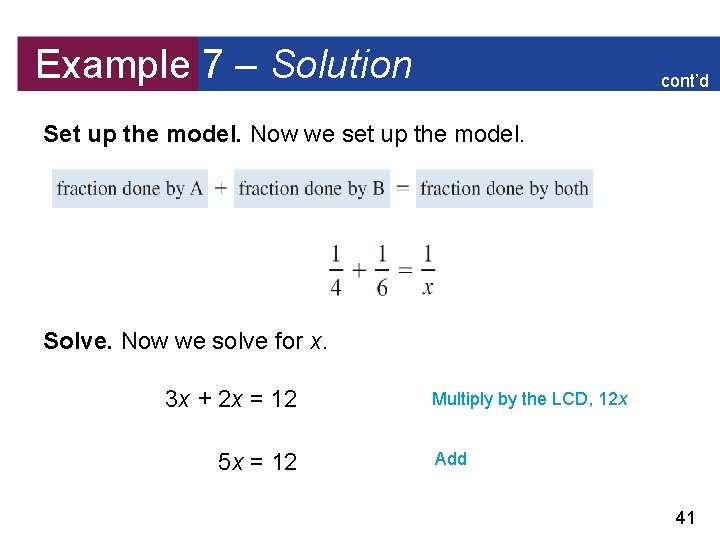 Example 7 – Solution cont’d Set up the model. Now we set up the