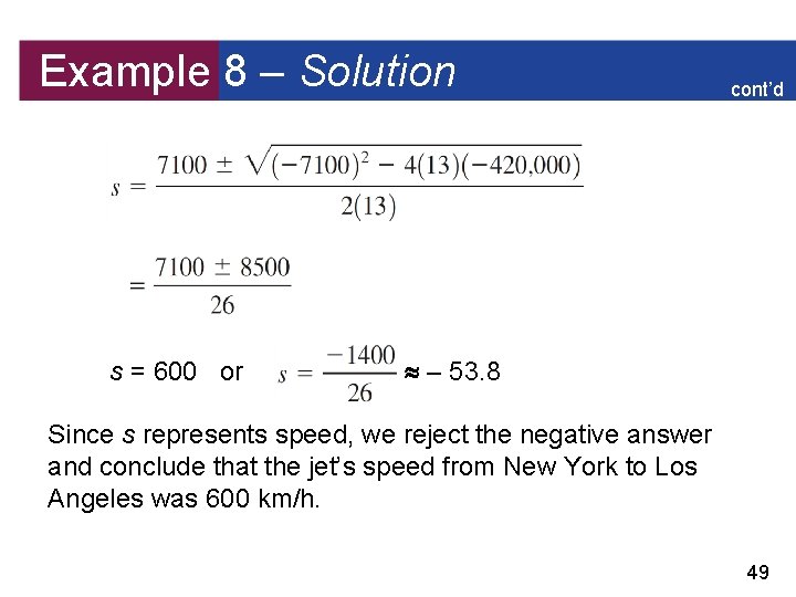 Example 8 – Solution s = 600 or cont’d – 53. 8 Since s