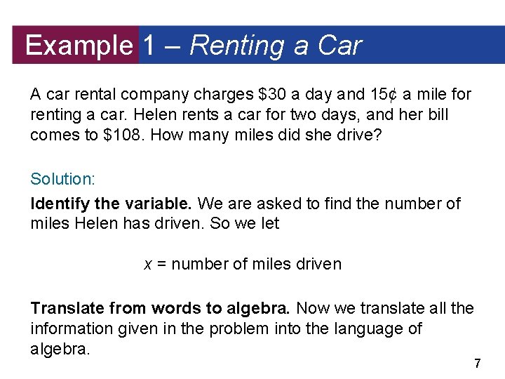Example 1 – Renting a Car A car rental company charges $30 a day