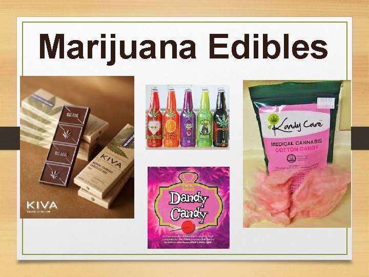 Marijuana Edibles 