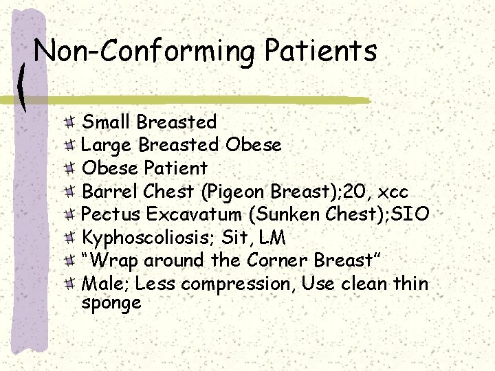 Non-Conforming Patients Small Breasted Large Breasted Obese Patient Barrel Chest (Pigeon Breast); 20, xcc