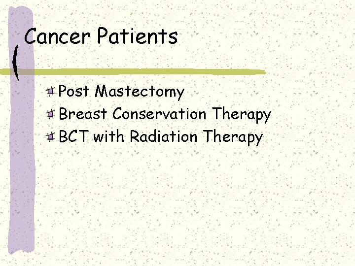 Cancer Patients Post Mastectomy Breast Conservation Therapy BCT with Radiation Therapy 