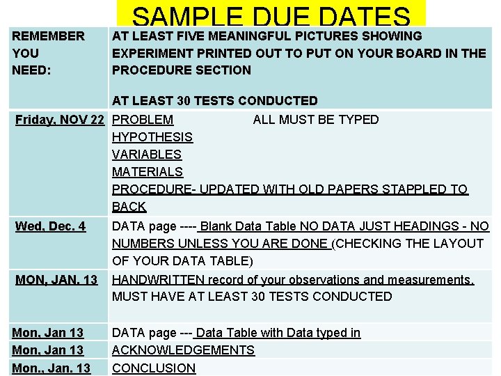 REMEMBER YOU NEED: SAMPLE DUE DATES AT LEAST FIVE MEANINGFUL PICTURES SHOWING EXPERIMENT PRINTED