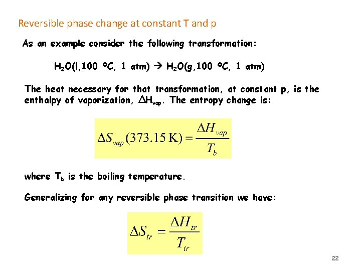 Reversible phase change at constant T and p As an example consider the following