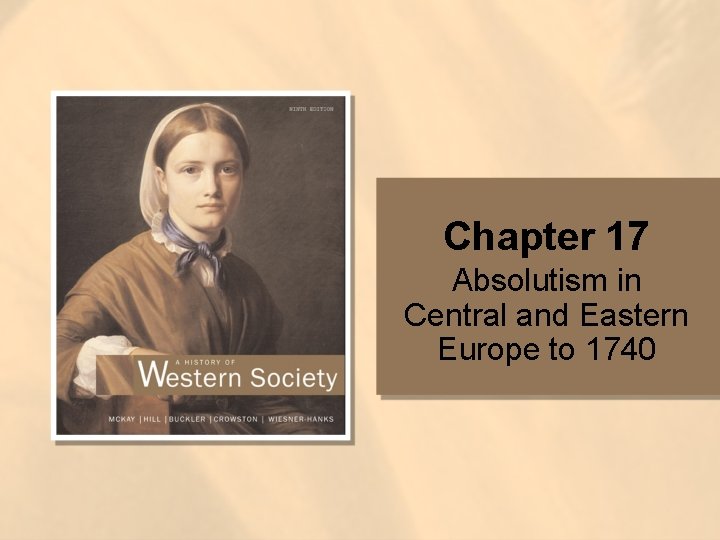 Chapter 17 Absolutism in Central and Eastern Europe to 1740 