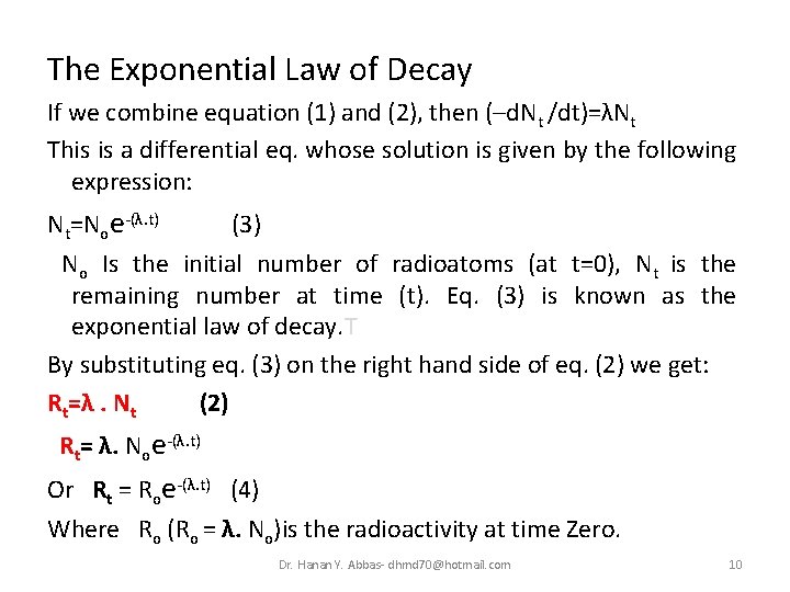 The Exponential Law of Decay If we combine equation (1) and (2), then (–d.
