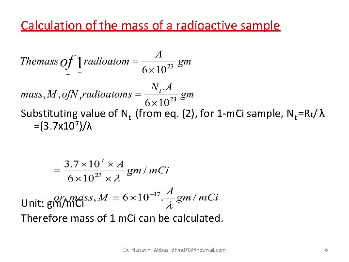 Calculation of the mass of a radioactive sample Substituting value of Nt (from eq.