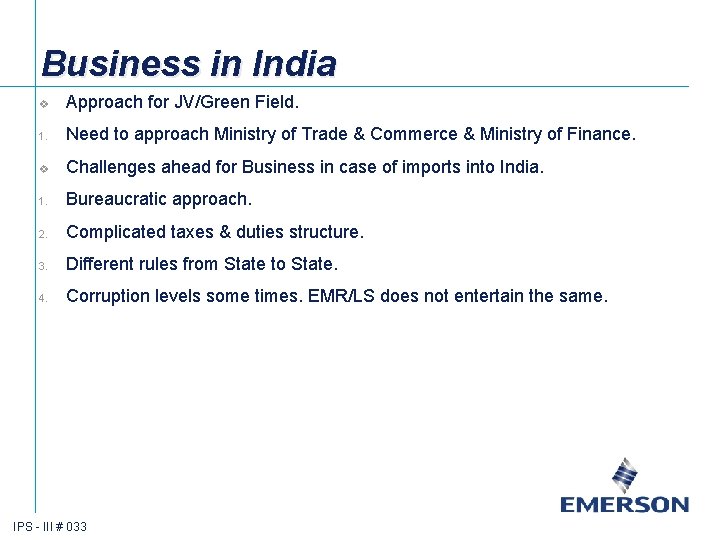 Business in India v Approach for JV/Green Field. 1. Need to approach Ministry of