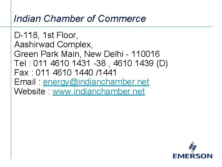 Indian Chamber of Commerce D-118, 1 st Floor, Aashirwad Complex, Green Park Main, New