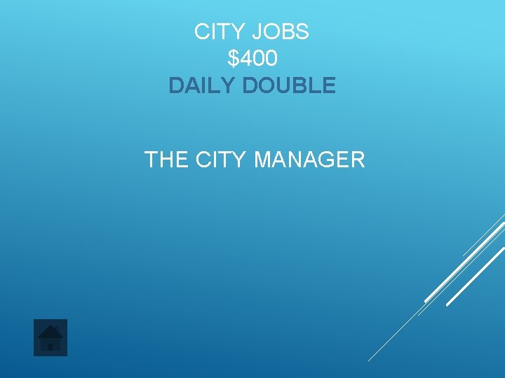 CITY JOBS $400 DAILY DOUBLE THE CITY MANAGER 