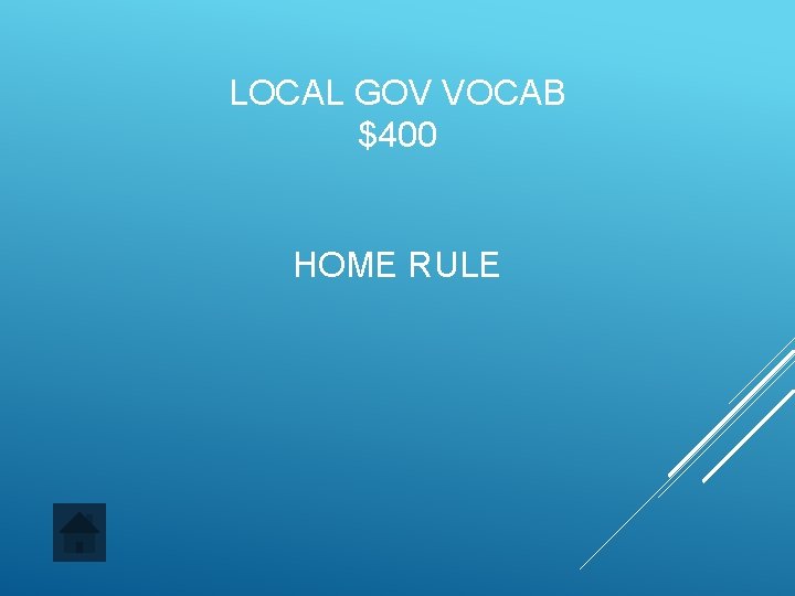 LOCAL GOV VOCAB $400 HOME RULE 