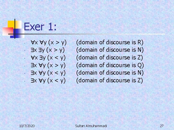 Exer 1: - x y (x > y) x y (x < y) 10/7/2020