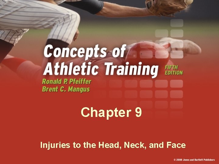 Chapter 9 Injuries to the Head, Neck, and Face 