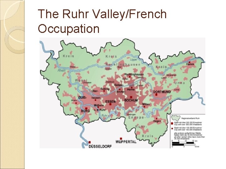 The Ruhr Valley/French Occupation The Ruhr Valley/French Occupation