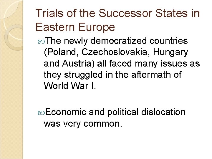 Trials of the Successor States in Eastern Europe The newly democratized countries (Poland, Czechoslovakia, Trials of the Successor States in Eastern Europe The newly democratized countries (Poland, Czechoslovakia,