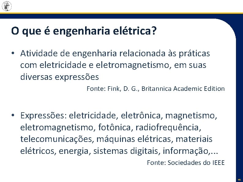 O que é engenharia elétrica? • Atividade de engenharia relacionada às práticas com eletricidade