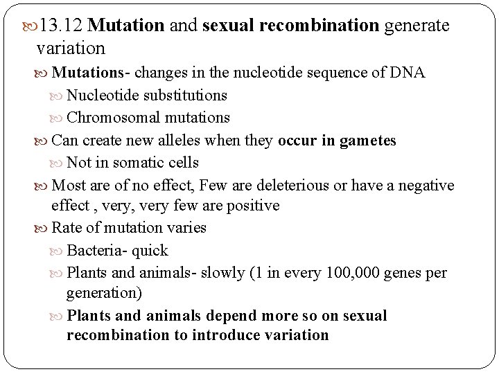 13. 12 Mutation and sexual recombination generate variation Mutations- changes in the nucleotide 13. 12 Mutation and sexual recombination generate variation Mutations- changes in the nucleotide