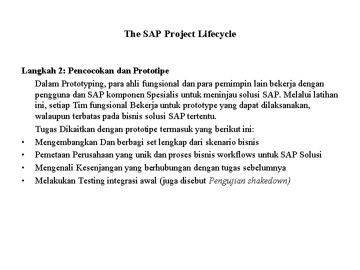 The SAP Project Lifecycle Langkah 2: Pencocokan dan Prototipe Dalam Prototyping, para ahli fungsional